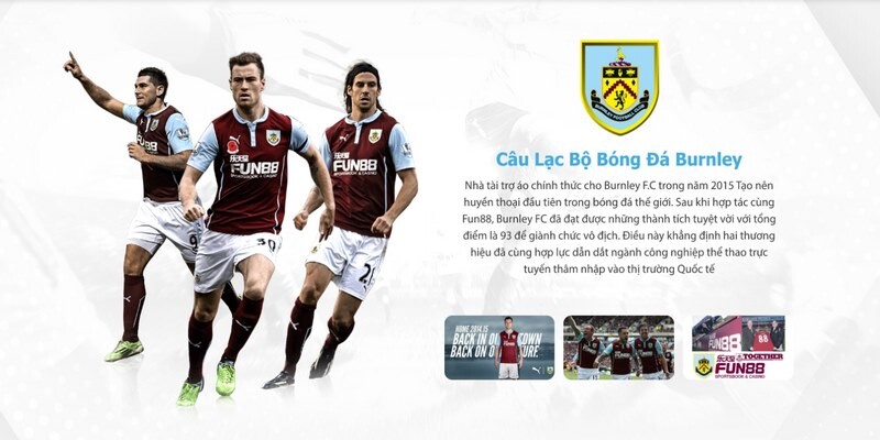 Fun88 là nhà tài trợ áo chính thức cho CLB bóng đá Burnley